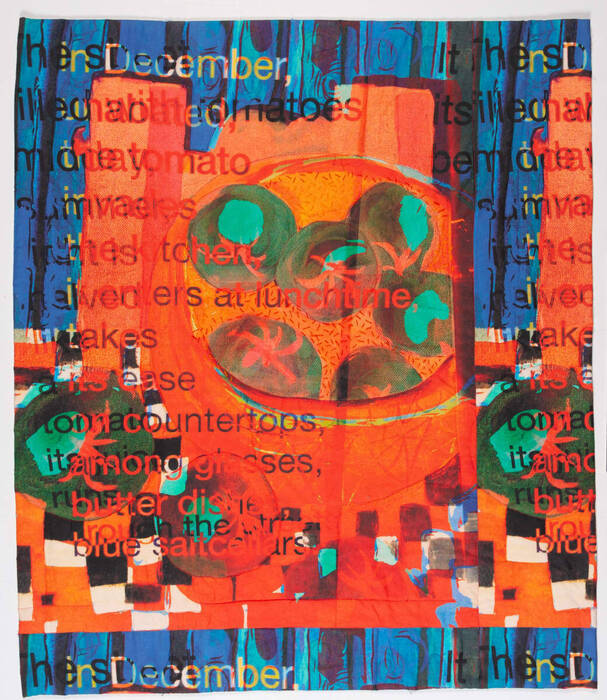 Eating Tomatoes with Neruda, 2022, textile collage, 35 x 40 in. / 88.9 x 101.6 cm.
