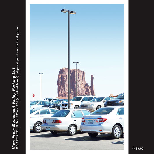 View From Monument Valley Parking Lot, 2021, pigment print on archival paper, 25 x 17 in. / 63.5 x 43.18 cm.