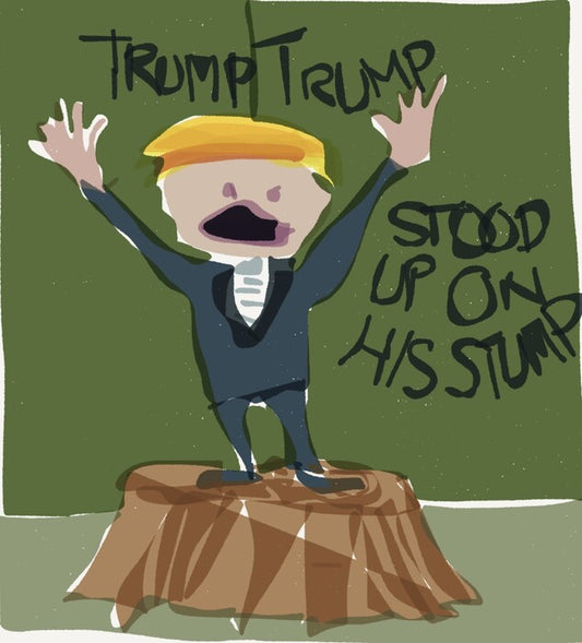 TRUMPTRUMP Stood Up On His Stump, 2020, digital iPad sketch, 10 x 8 in. / 25.4 x 20.32 cm.